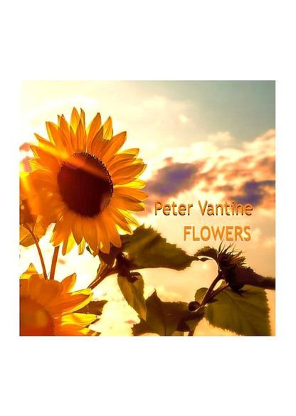 Peter Vantine: Flowers