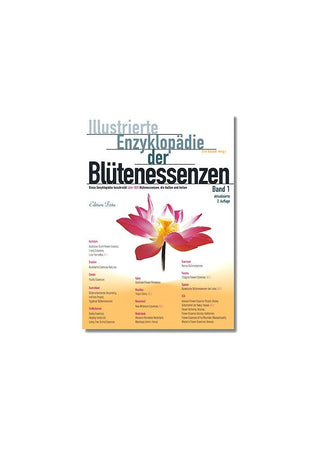 Illustrierte Enzyklopädie der Blütenessenzen Band 1